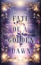 Fate of a Golden Dawn (Legacy-Dilogie 2)