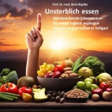 Unsterblich essen