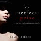 The Perfect Poise (A Jessie Hunt Psychological Suspense Thriller-Book Thirty-Four)