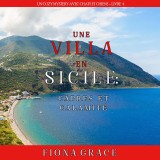 Une Villa en Sicile : Câpres et Calamité (Un Cozy Mystery avec Chats et Chiens - Livre 4)