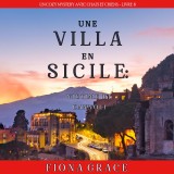 Une Villa en Sicile : Victime et Cannoli (Un Cozy Mystery avec Chats et Chiens - Livre 6)