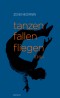 tanzen fallen fliegen