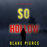 So Hollow (A Faith Bold FBI Suspense Thriller-Book Seventeen)