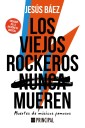 Los viejos rockeros (nunca) mueren