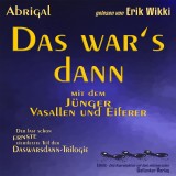 Das war's dann mit dem Jünger, Vasallen und Eiferer