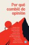 Por qué cambié de opinión