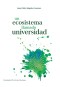 Un ecosistema llamado universidad