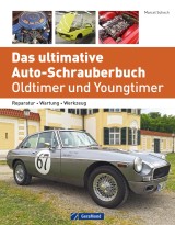 Das ultimative Auto-Schrauberbuch - Oldtimer und Youngtimer