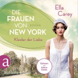 Die Frauen von New York - Kleider der Liebe