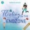 Flirting in the Endzone - Eine Fake Dating, New Adult Sports Romance