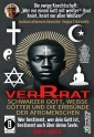 VERRAT - SCHWARZER GOTT, WEISSE GÖTTER UND DIE ERBSÜNDE DER AFROMENSCHEN: Wer bestimmt, wer dein Gott ist, bestimmt deine Seele - die spirituelle Krise der Schwarzen