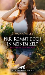 FKK: Kommt doch in meinem Zelt | Erotische Geschichte