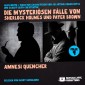 Amnesi Quencher (Die mysteriösen Fälle von Sherlock Holmes und Pater Brown, Folge 9)