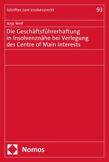 Die Geschäftsführerhaftung in Insolvenznähe bei Verlegung des Centre of Main Interests