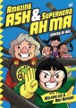 Amazing Ash & Superhero Ah Ma: Coming of Age (Book 2)