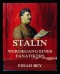 Stalin - Werdegang eines Fanatikers