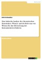 Eine kritische Analyse des theoretischen Konstruktes 'Wissen' und der Relevanz von Wissen für die Erforschung des Konsumentenverhaltens