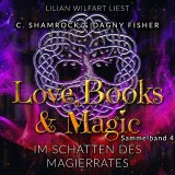 Im Schatten des Magierrates: Love, Books & Magic - Sammelband 4 (Sammelbände Love, Books & Magic)