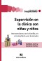 Supervisión en la clínica con niñas y niños