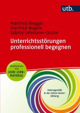 Unterrichtsstörungen professionell begegnen - Studienkurs mit Lehr-Lern-Material