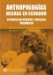 Antropologías hechas en Ecuador