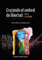 Cruzando el umbral de libertad