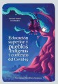 Educación superior y pueblos indígenas en el contexto del Covid-19