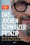 Das Jochen-Schweizer-Prinzip