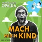 Mach mir'n Kind