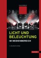 Licht und Beleuchtung im Medienbereich