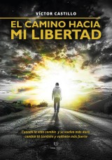 El camino hacia mi libertad