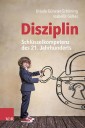 Disziplin - Schlüsselkompetenz des 21. Jahrhunderts