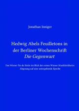 Hedwig Abels Feuilletons in der Berliner Wochenschrift 'Die Gegenwart'