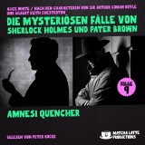 Amnesi Quencher (Die mysteriösen Fälle von Sherlock Holmes und Pater Brown, Folge 9)