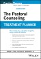 The Pastoral Counseling Treatment Planner