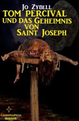 Tom Percival und das Geheimnis von Saint Joseph
