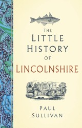 The Little History of Lincolnshire