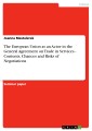 The European Union as an Actor in the General Agreement on Trade in Services - Contents, Chances and Risks of Negotiations