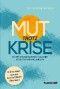 Mut trotz Krise