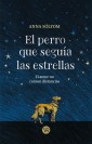 El perro que seguía las estrellas