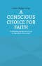 A Conscious Choice for Faith