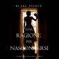 Una Ragione per Nascondersi (Un Mistero di Avery Black-Libro 3)