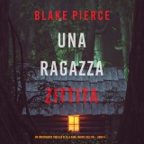 Una ragazza zittita (Un thriller mozzafiato con l'agente dell'FBI Ella Dark - Libro 4)