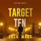 Target Ten (The Spy Game-Book #10)