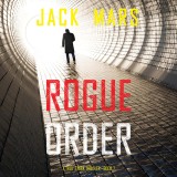 Rogue Order (A Troy Stark Thriller-Book #7)