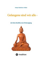 Gefangene sind wir alle - (wir sind Gefangene unseres eigenen Geistes)