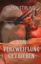 Von Verzweiflung getrieben