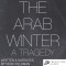 The Arab Winter