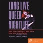 Long Live Queer Nightlife