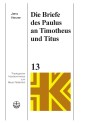 Die Briefe des Paulus an Timotheus und Titus